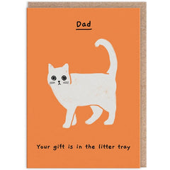 Dad Your Gift is in the Litter Tray Card