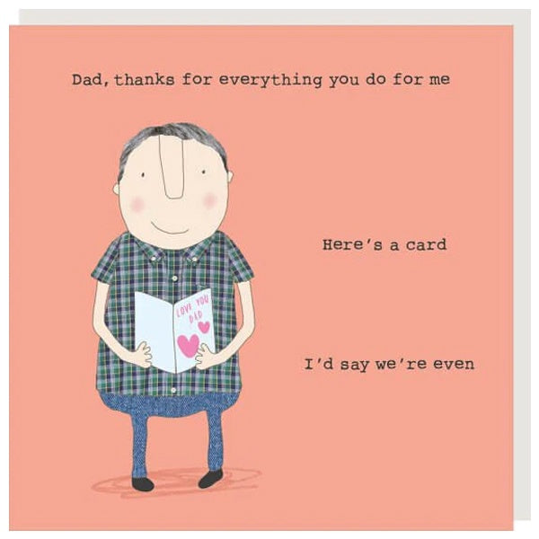 Fathers Day Card we are Even