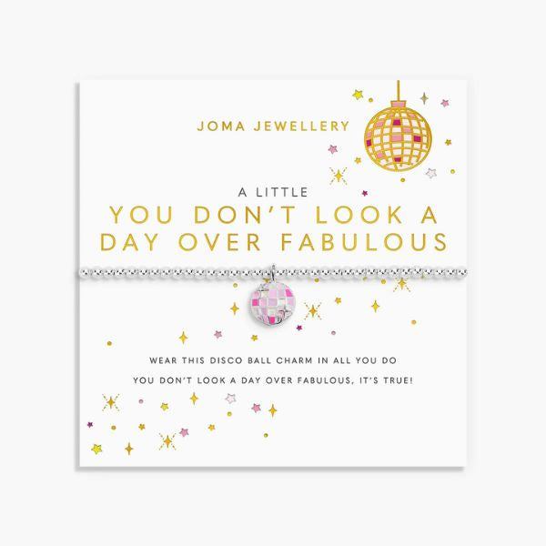 You Don't Look A Day Over Fabulous Bracelet