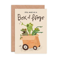 Still Mad As A Box Of Frogs Card
