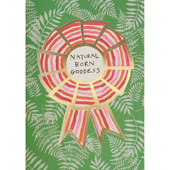Natural Born Goddess Rosette Card