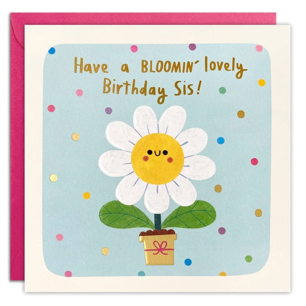 Sis Bloomin Lovely Birthday Square Peg Card