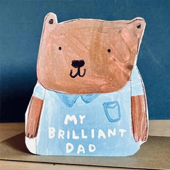 My Brilliant Dad Bear Die Cut Card
