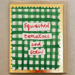 Squashed Tomatoes and Stew Gala Card