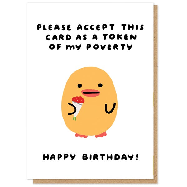 Token Of My Poverty Birthday Card