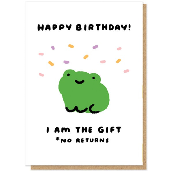 I Am The Gift No Returns Birthday Card