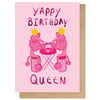 Yappy Birthday Queen Card