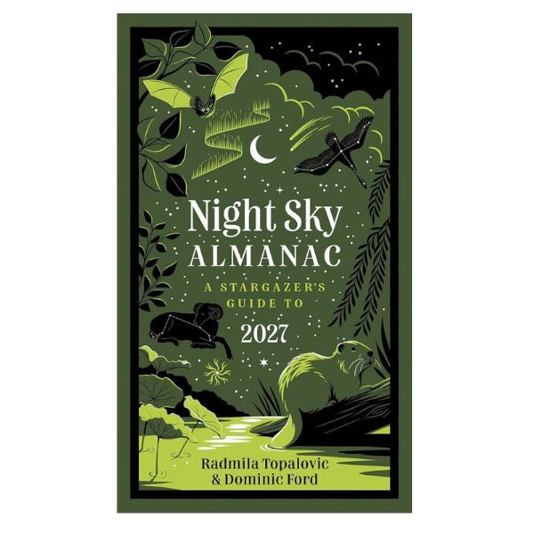 Night Sky Almanac: A Stargazers Guide To 2027