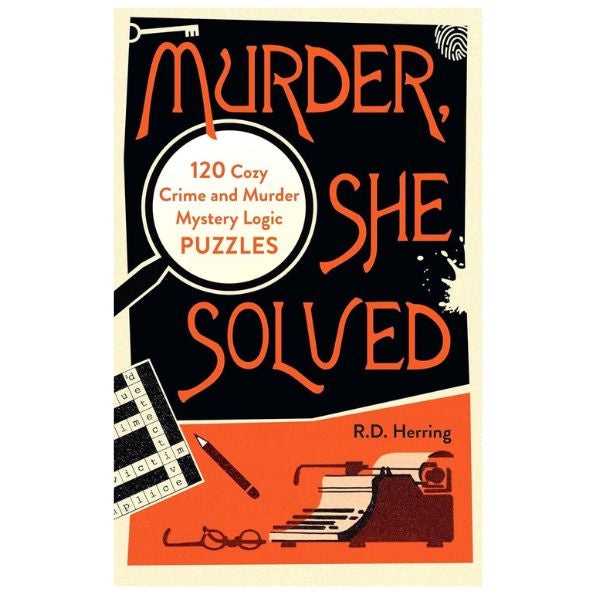 Murder She Solved 120 Cozy Crime and Murder Mystery Logic Puzzles