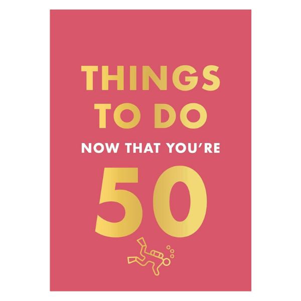 Things To Do Now That You're 50