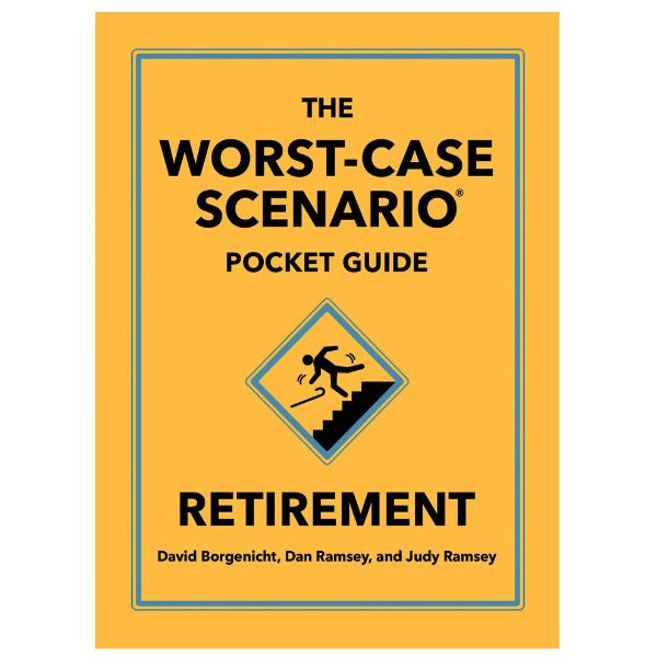 The Worst Case Scenario Pocket Guide to Retirement
