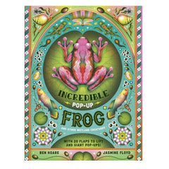 The Incredible Pop Up Frog and Other Wetland Creatures Book