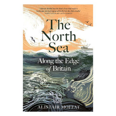 North Sea Along the Edge of Britain Hardback