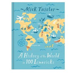 A History of the World in 100 Limericks