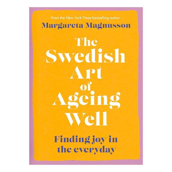 Swedish Art of Ageing Well