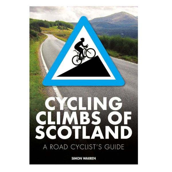 Cycling Climbs of Scotland A Road Cyclist's Guide 2nd Edition