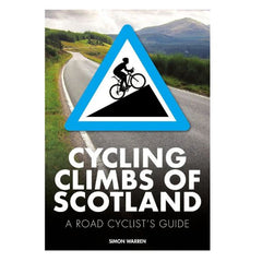 Cycling Climbs of Scotland A Road Cyclist's Guide 2nd Edition