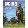 Weird Guide: 300 Curious Corners Wild Wonders