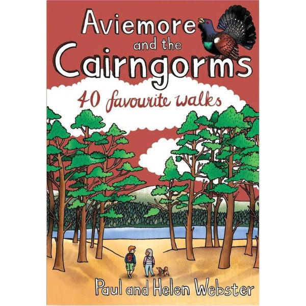 Aviemore and the Cairngorms 40 Favourite Walks