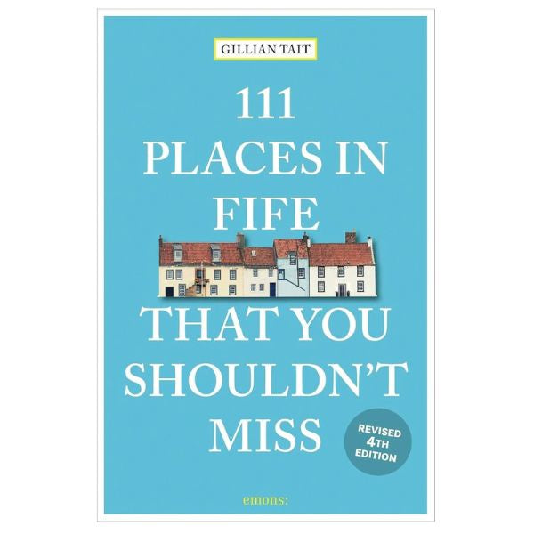 111 Places In Fife You Shouldn't Miss