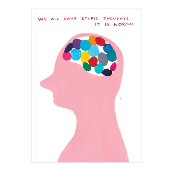 We All Have Stupid Thoughts A5 Notebook