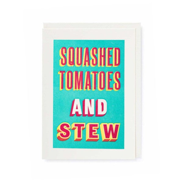 Squashed Tomatoes and Stew Birthday Card