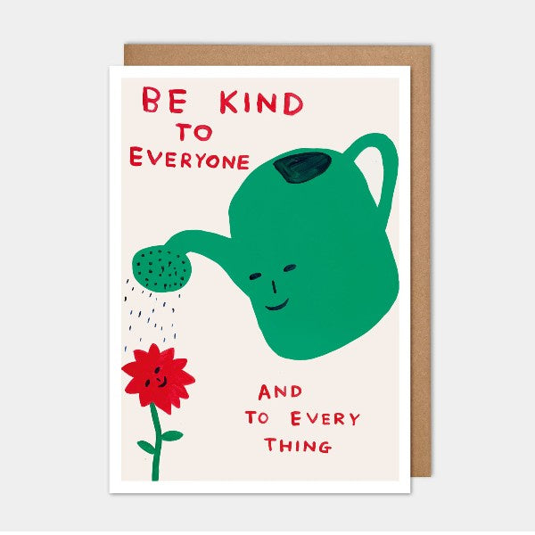Be Kind To Everyone Greetings Card