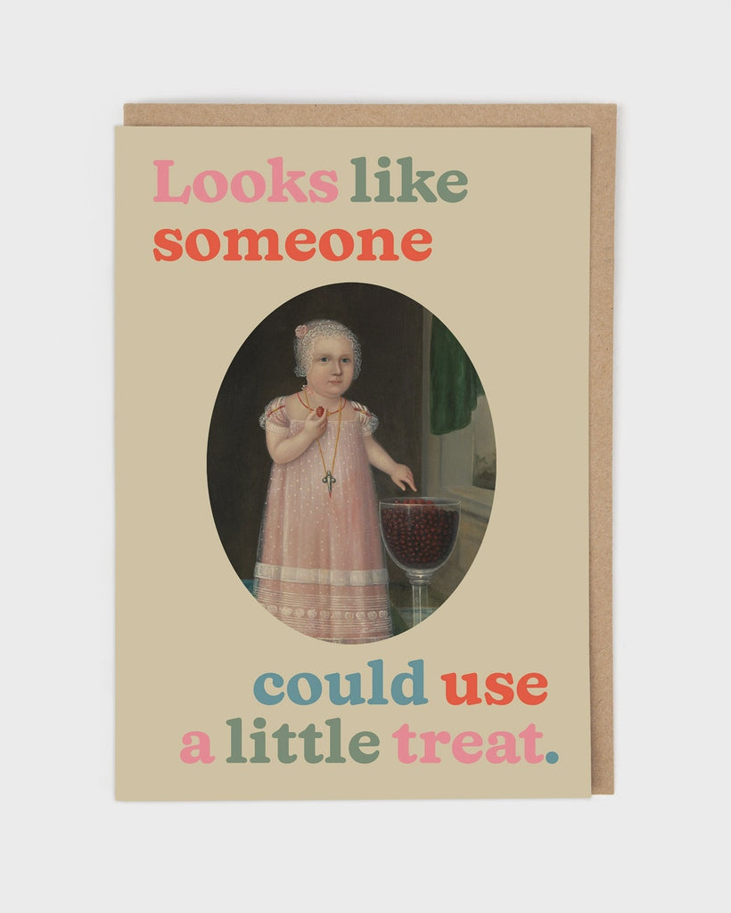 Looks Like Someone Could Use a Little Treat Card