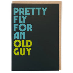 Pretty Fly For An Old Guy