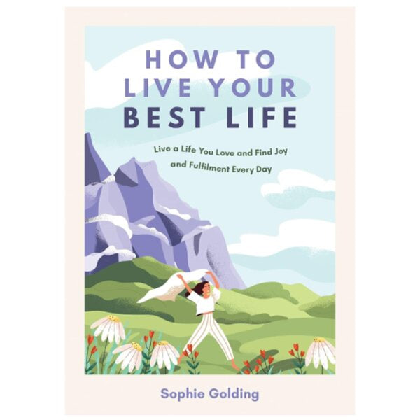 How To Live Your Best Life