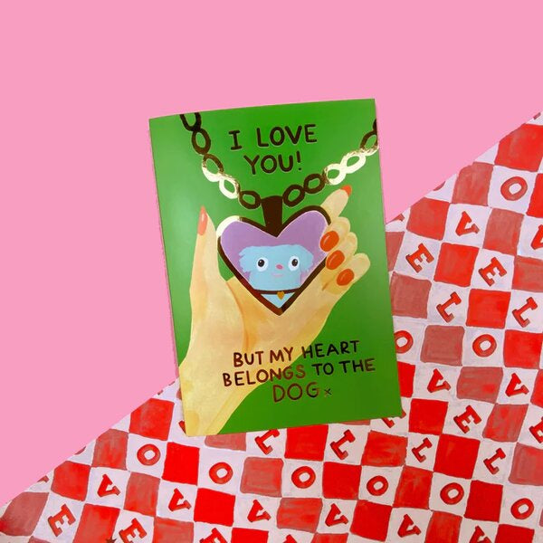 My Heart Belongs To The Dog Card