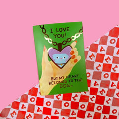 My Heart Belongs To The Dog Card