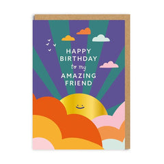 Happy Birthday Amazing Friend Sunshine Card