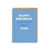 Old Man AKA Dad Birthday Card
