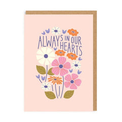 Always In Our Hearts Flower Card