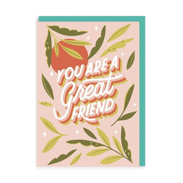 You Are A Great Friend Card