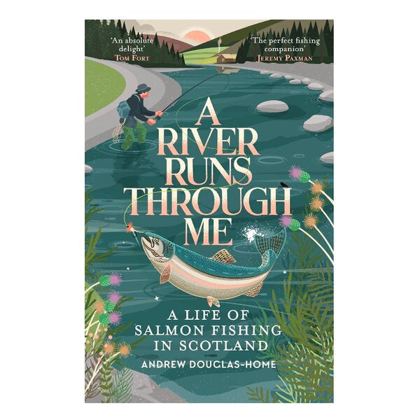 A River Runs Through Me (Salmon Fishing in Scotland)
