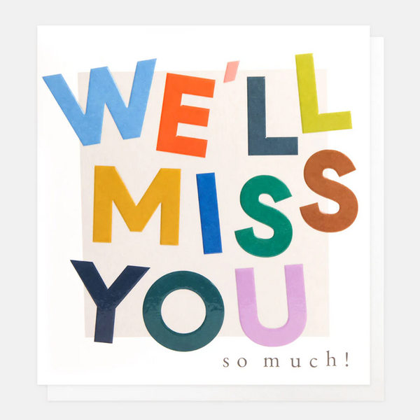 We'll Miss You So Much! Card
