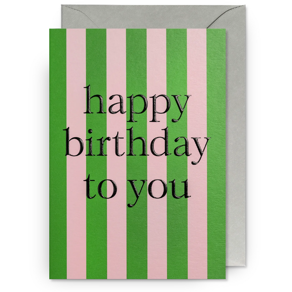 Happy Birthday To You Stripe Card