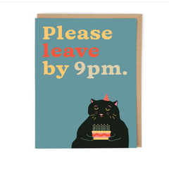 Please Leave By 9 Birthday Card