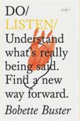 Do Listen: Understand What’s Really Being Said by Bobette Buster
