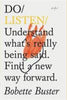 Do Listen: Understand What’s Really Being Said by Bobette Buster