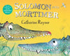 Solomon and Mortimer by Catherine Rayner (PB) New Edition