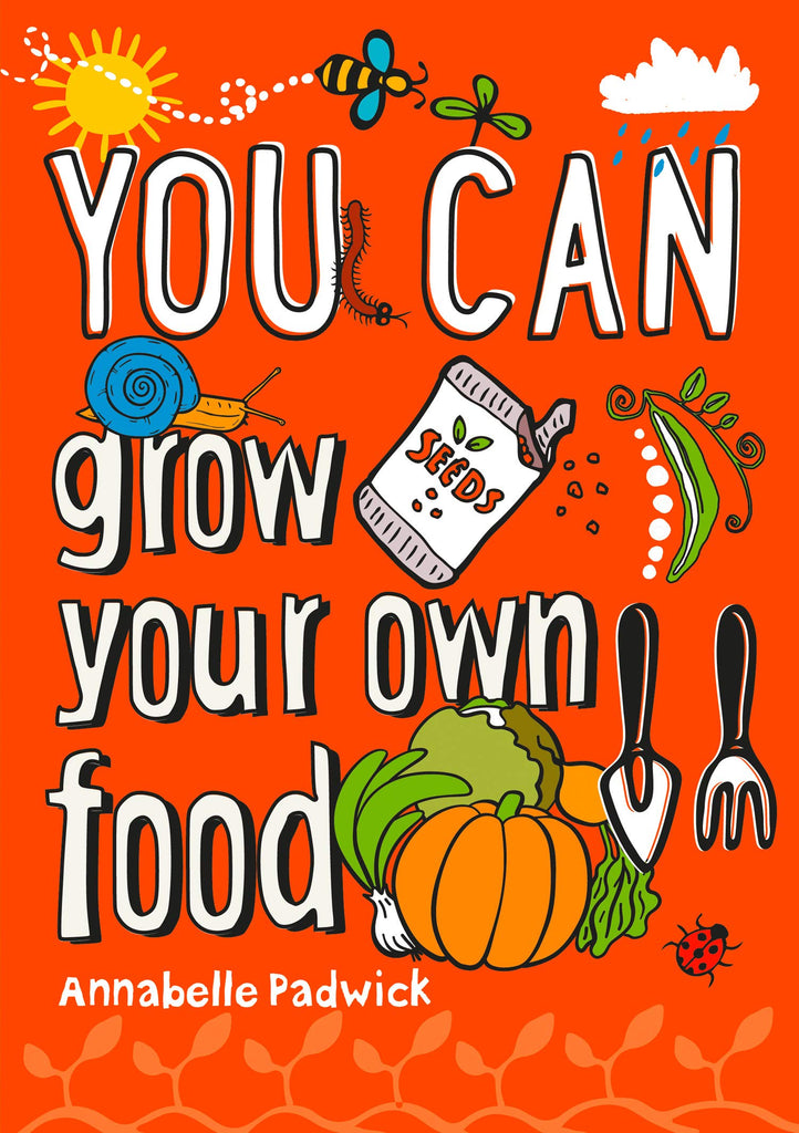 You Can Grow Your Own Food