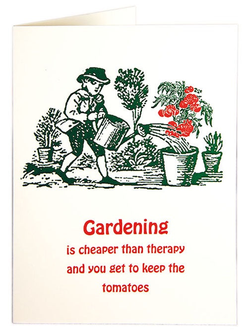 Gardening Is Cheaper Than Therapy Card