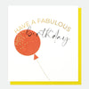 Have A Fabulous Birthday Balloon Card
