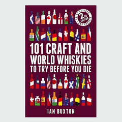 101 Craft and World Whiskies to Try Before You Die