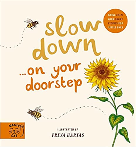 Slow Down… Discover Nature on Your Doorstep Board Book