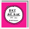 Buy Me Gin Birthday Card