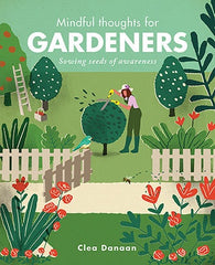 Mindful Thoughts for Gardeners